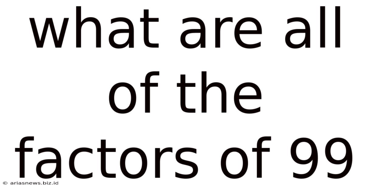 What Are All Of The Factors Of 99