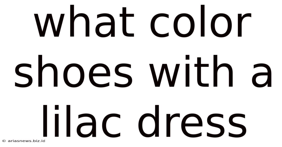 What Color Shoes With A Lilac Dress