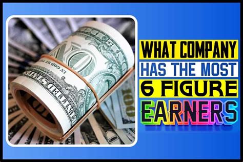 What Company Has The Most Six Figure Earners