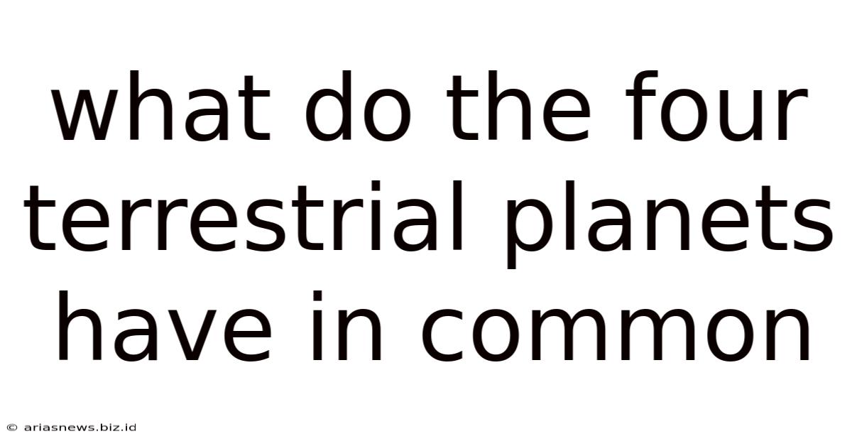 What Do The Four Terrestrial Planets Have In Common
