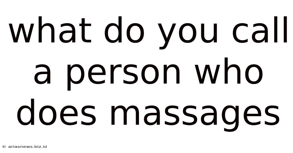 What Do You Call A Person Who Does Massages