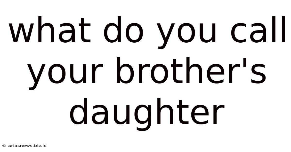 What Do You Call Your Brother's Daughter
