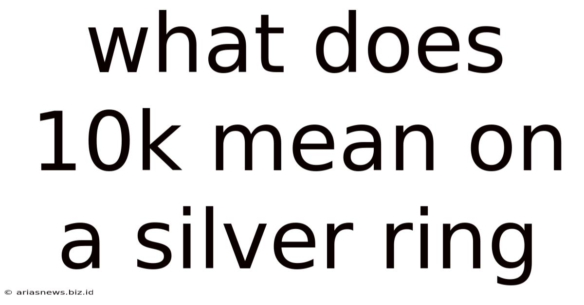 What Does 10k Mean On A Silver Ring
