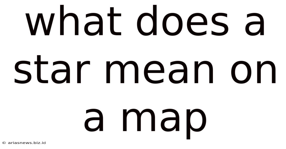 What Does A Star Mean On A Map
