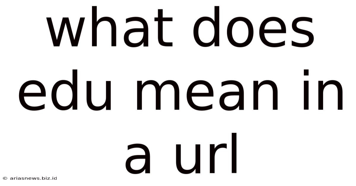 What Does Edu Mean In A Url