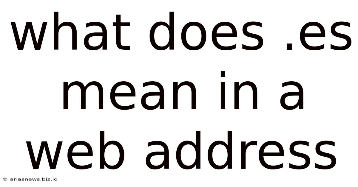 What Does .es Mean In A Web Address