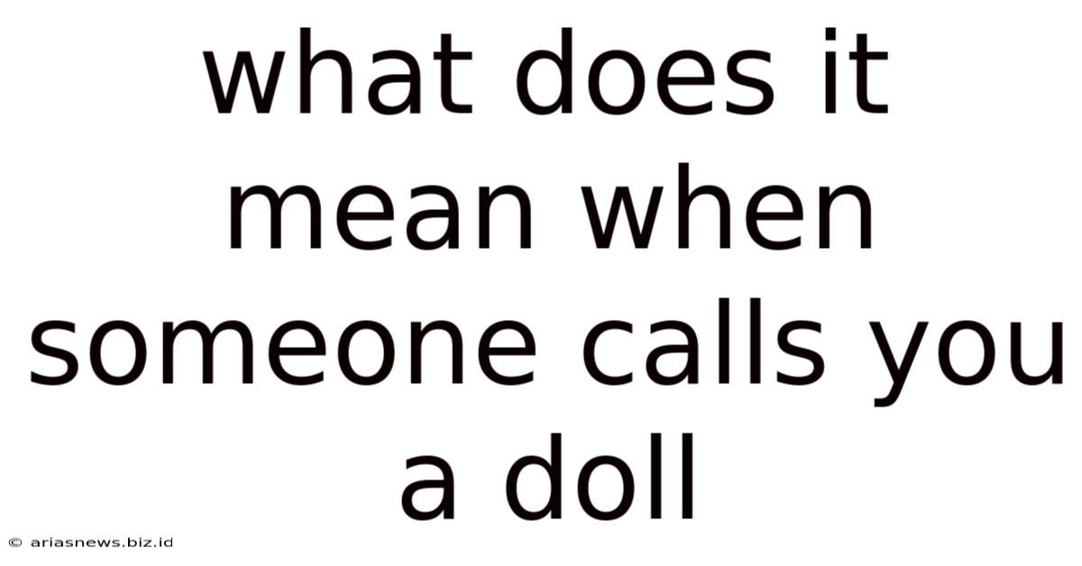 What Does It Mean When Someone Calls You A Doll