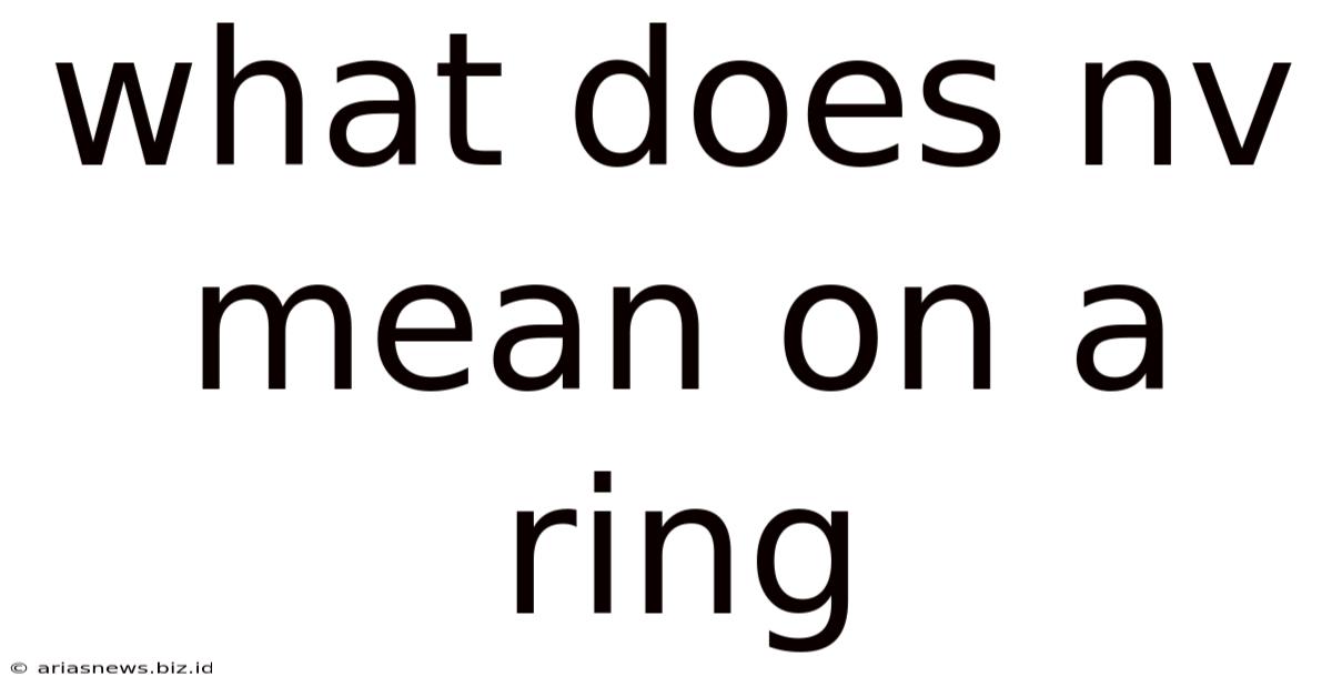 What Does Nv Mean On A Ring