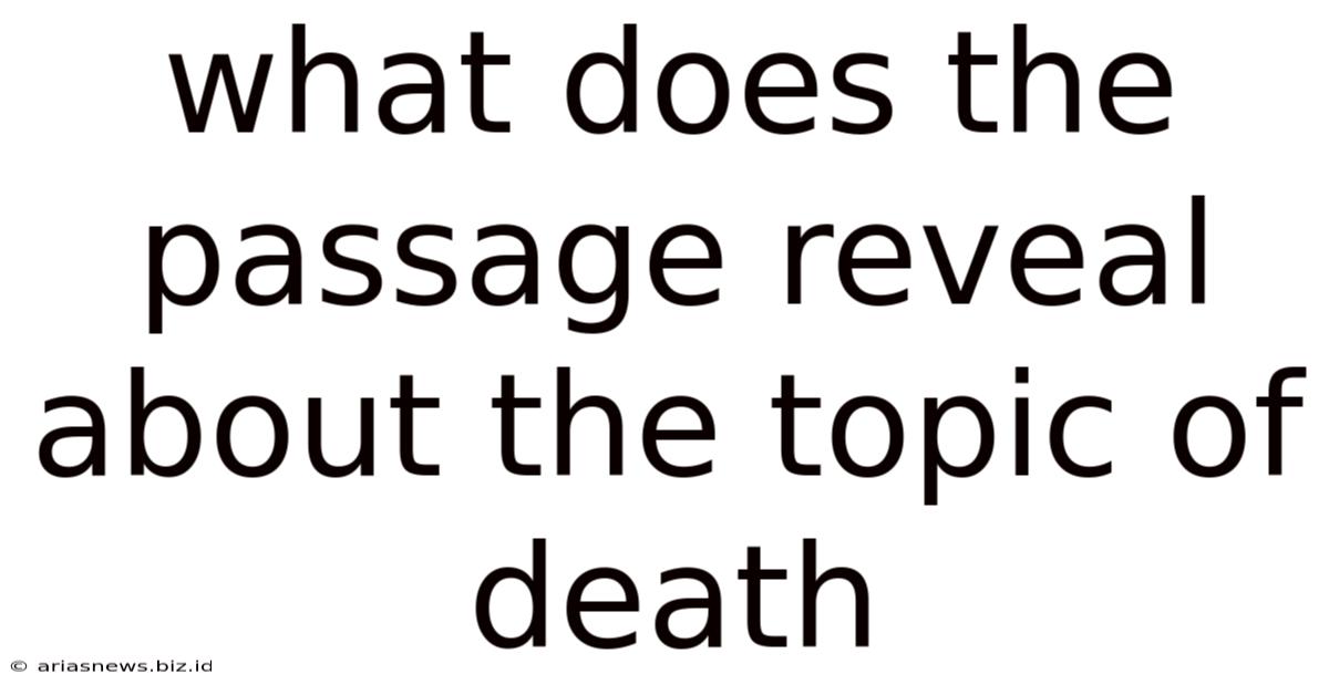What Does The Passage Reveal About The Topic Of Death