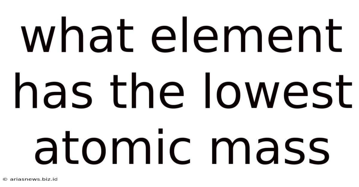 What Element Has The Lowest Atomic Mass