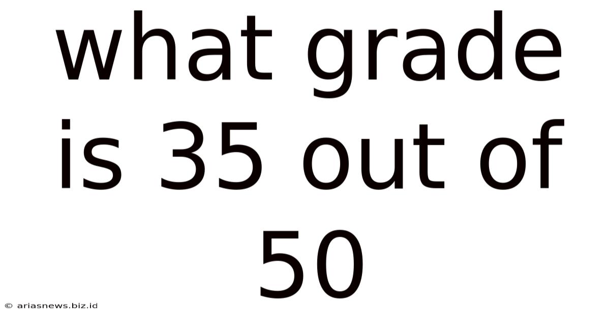 What Grade Is 35 Out Of 50