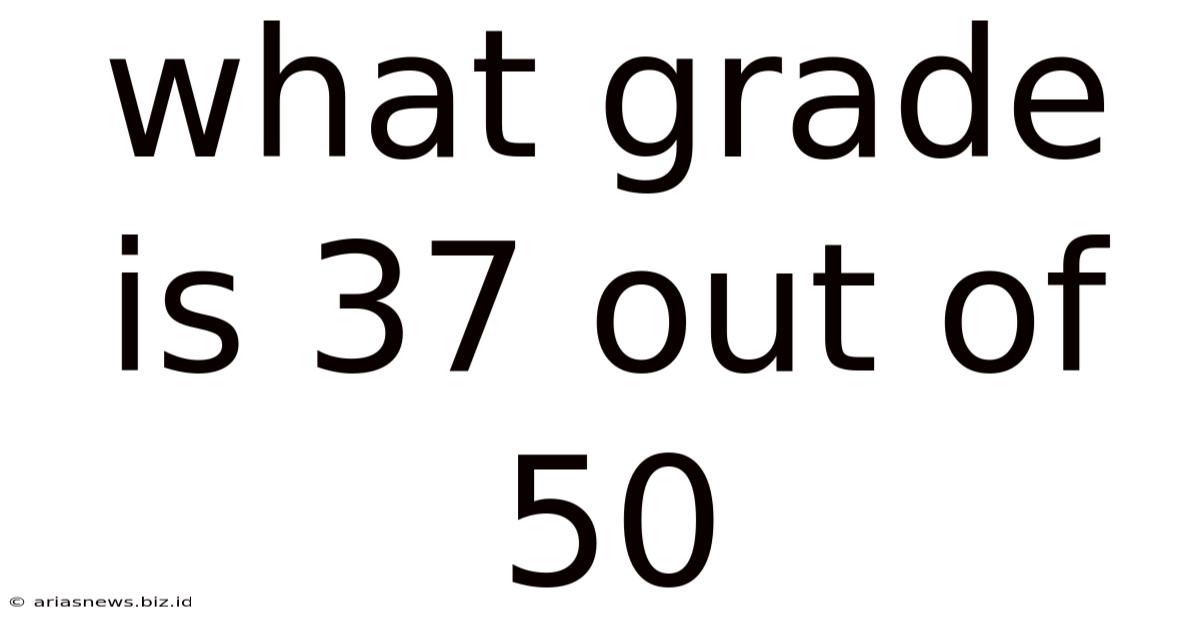 What Grade Is 37 Out Of 50