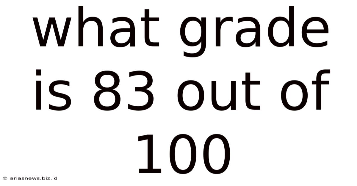 What Grade Is 83 Out Of 100