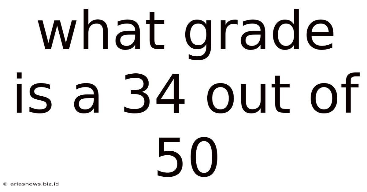 What Grade Is A 34 Out Of 50
