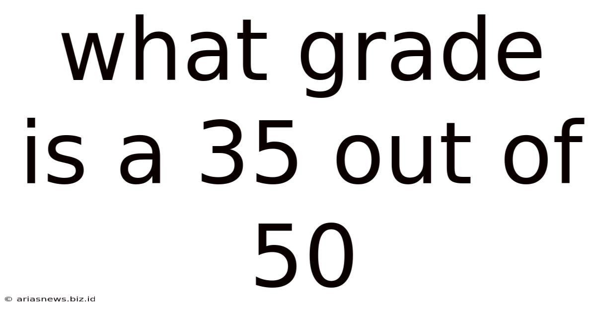 What Grade Is A 35 Out Of 50