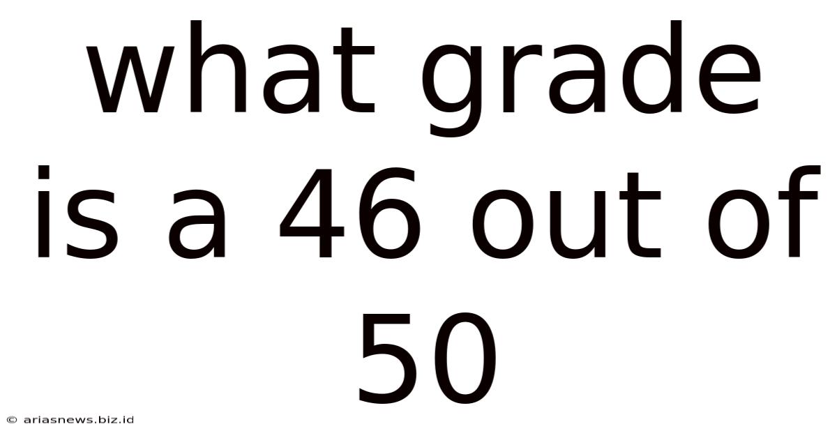 What Grade Is A 46 Out Of 50