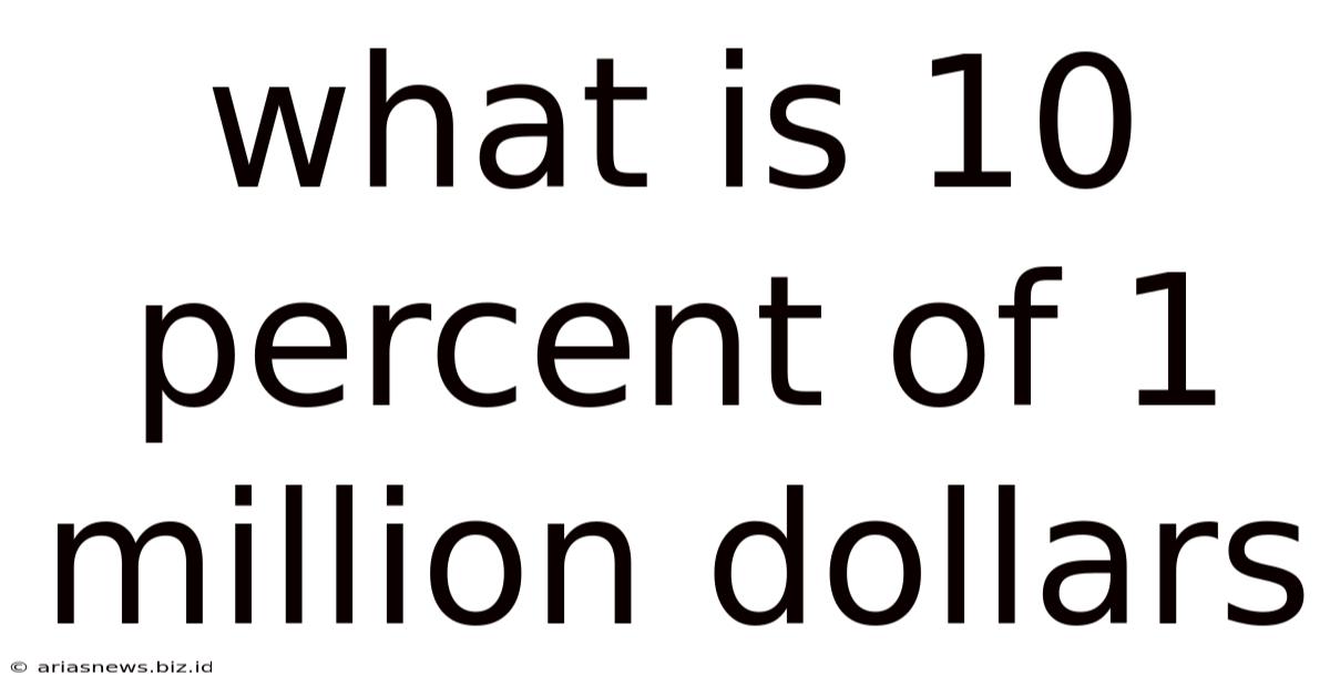 What Is 10 Percent Of 1 Million Dollars