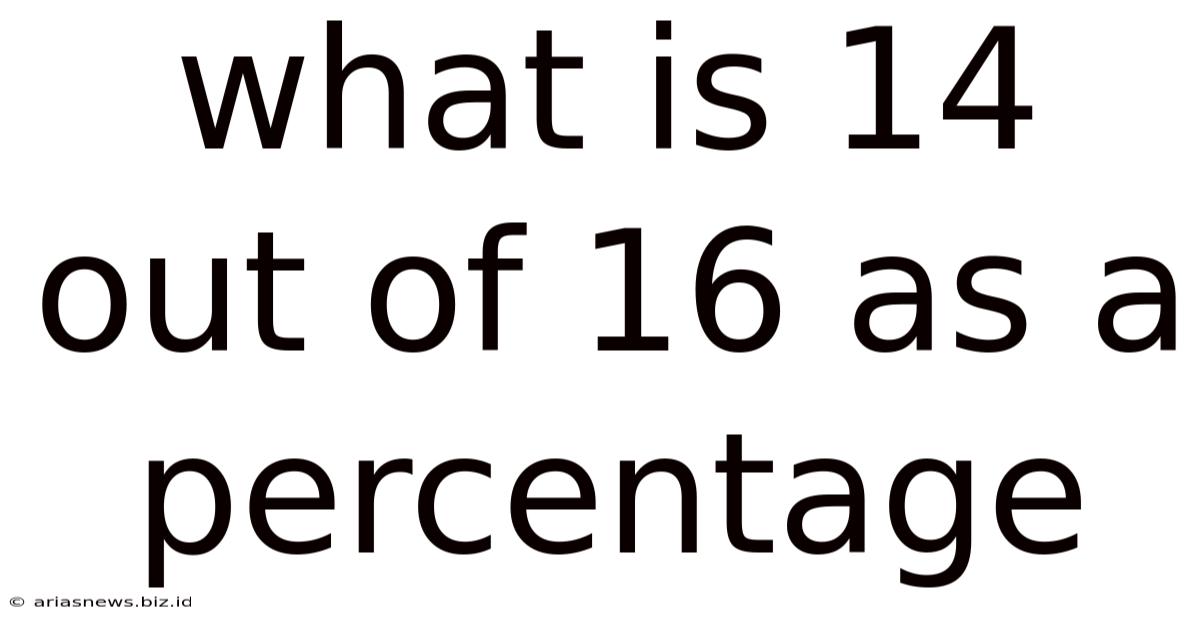 What Is 14 Out Of 16 As A Percentage