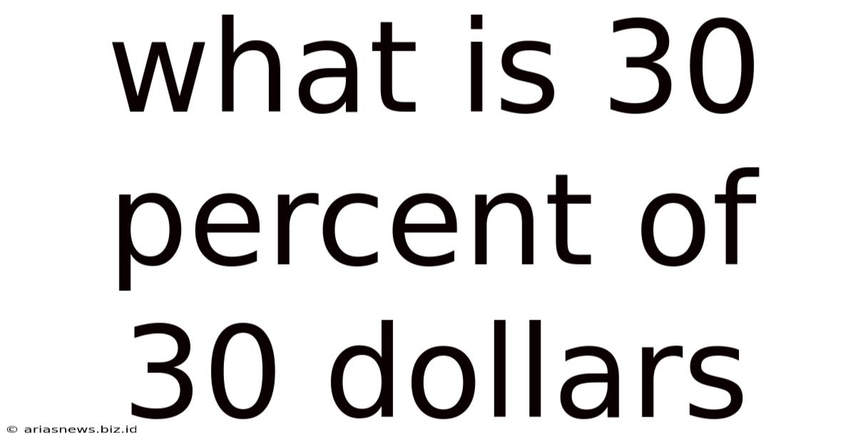 What Is 30 Percent Of 30 Dollars