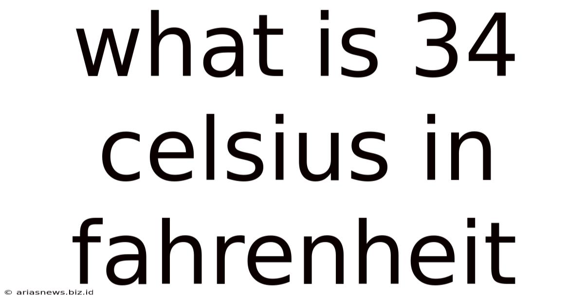 What Is 34 Celsius In Fahrenheit