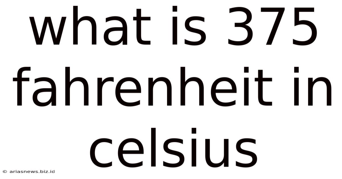 What Is 375 Fahrenheit In Celsius