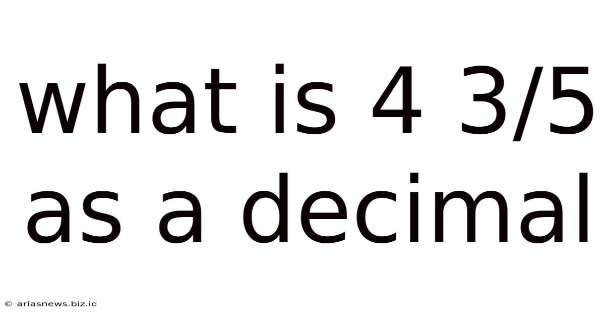 What Is 4 3/5 As A Decimal