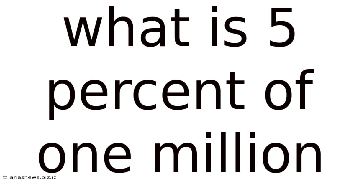 What Is 5 Percent Of One Million