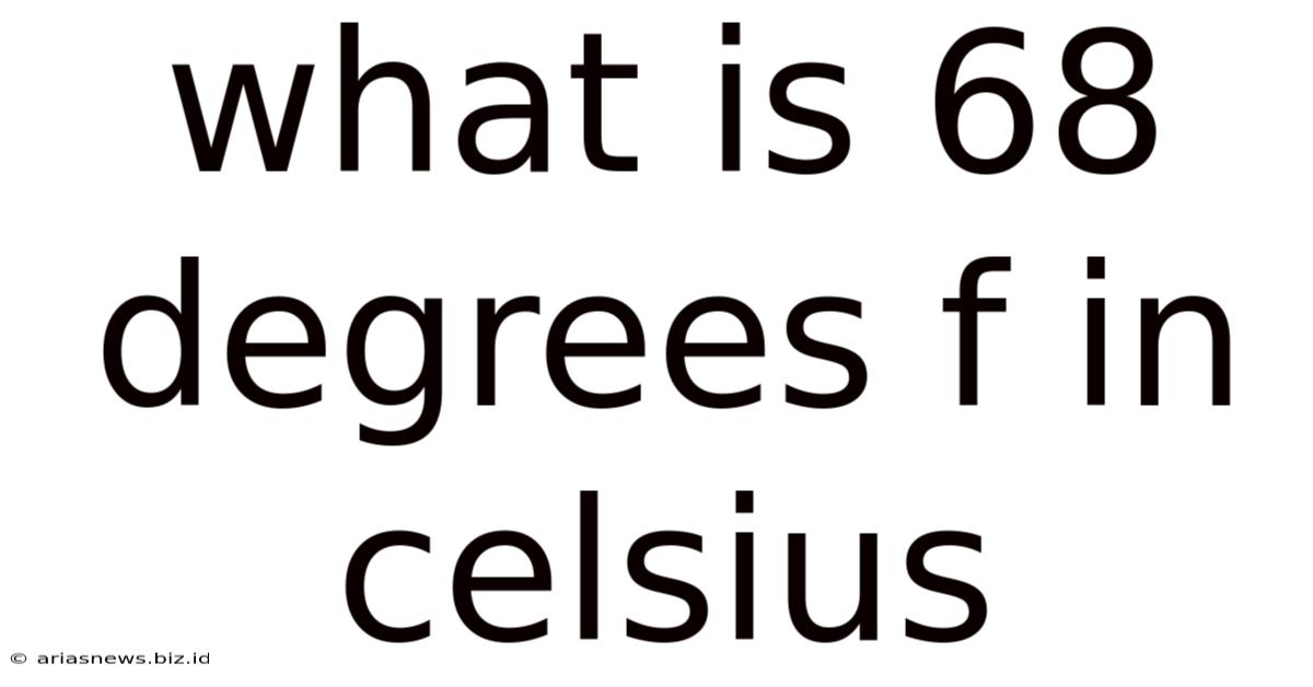 What Is 68 Degrees F In Celsius