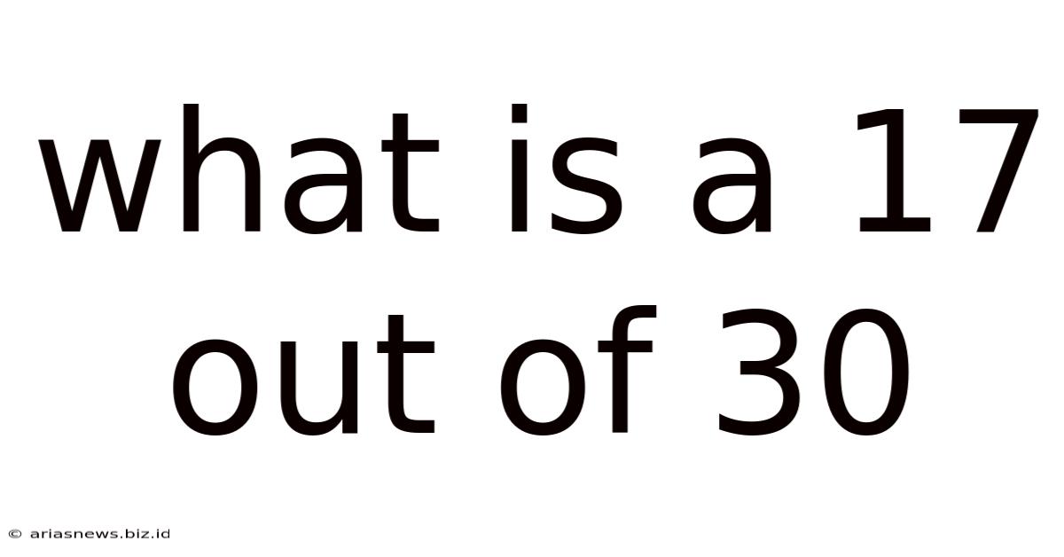 What Is A 17 Out Of 30