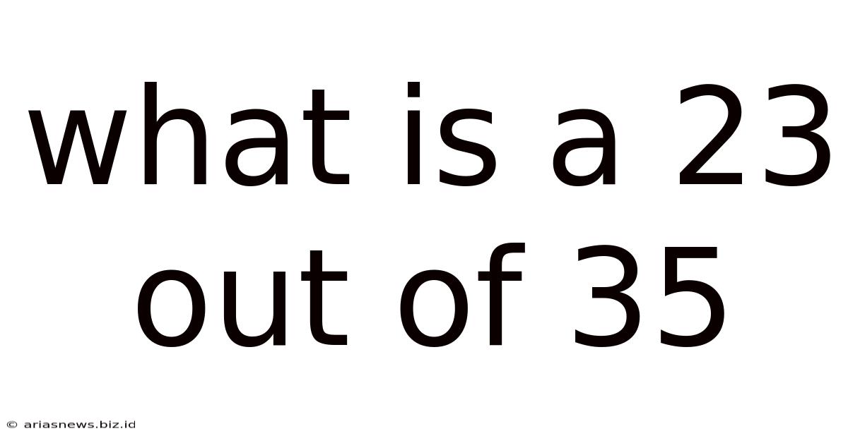What Is A 23 Out Of 35