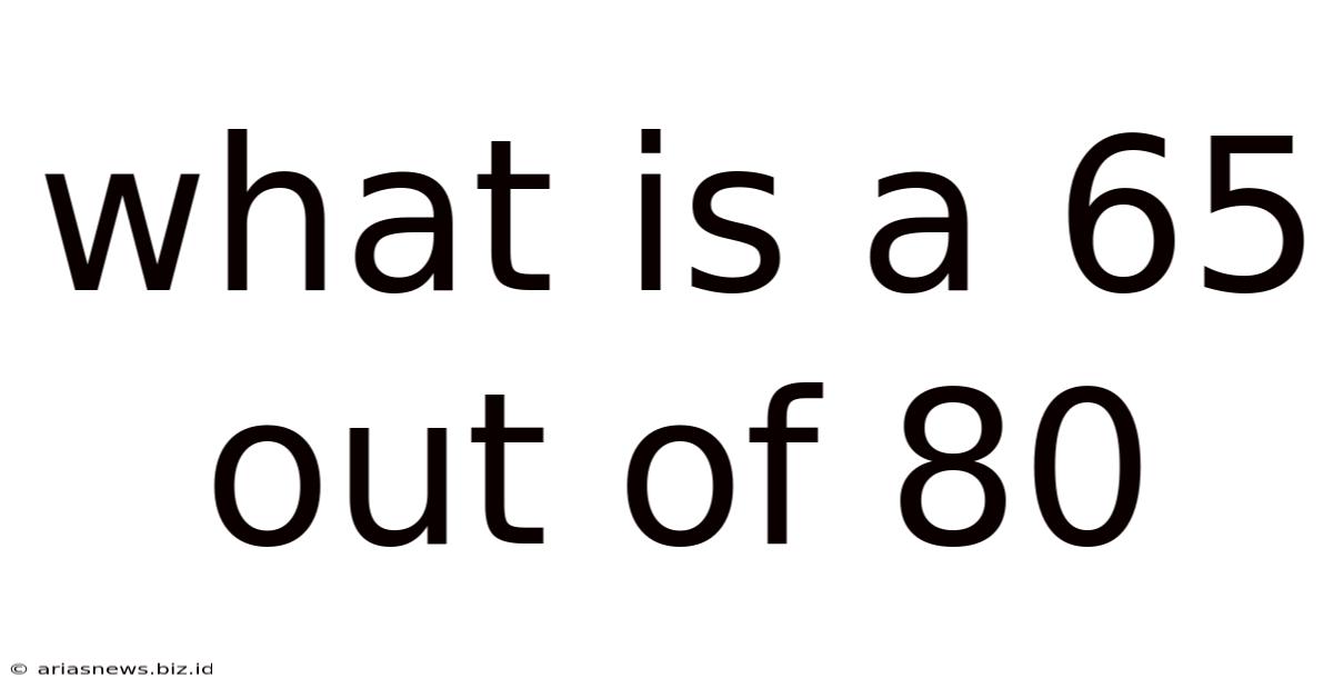 What Is A 65 Out Of 80