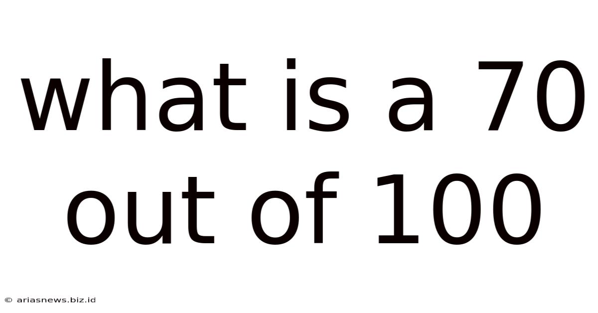 What Is A 70 Out Of 100