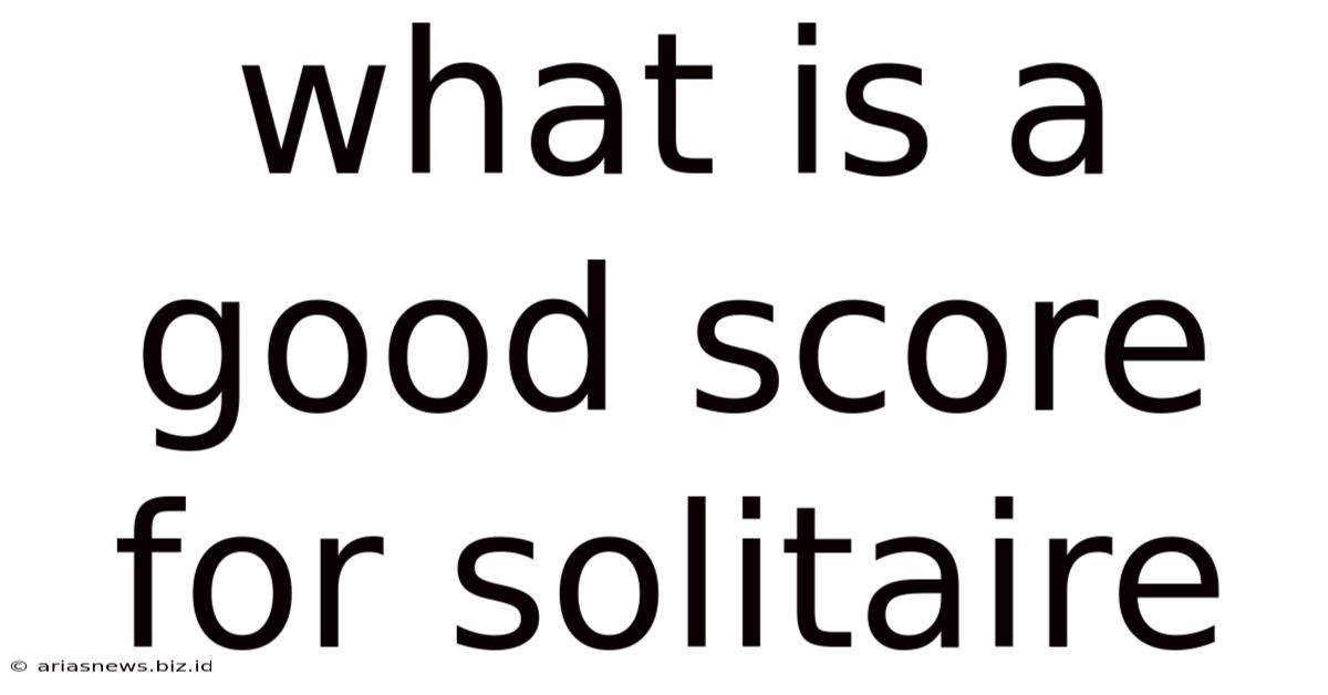 What Is A Good Score For Solitaire