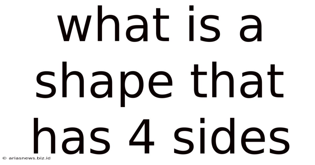 What Is A Shape That Has 4 Sides