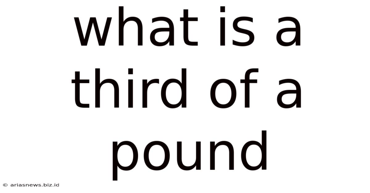 What Is A Third Of A Pound