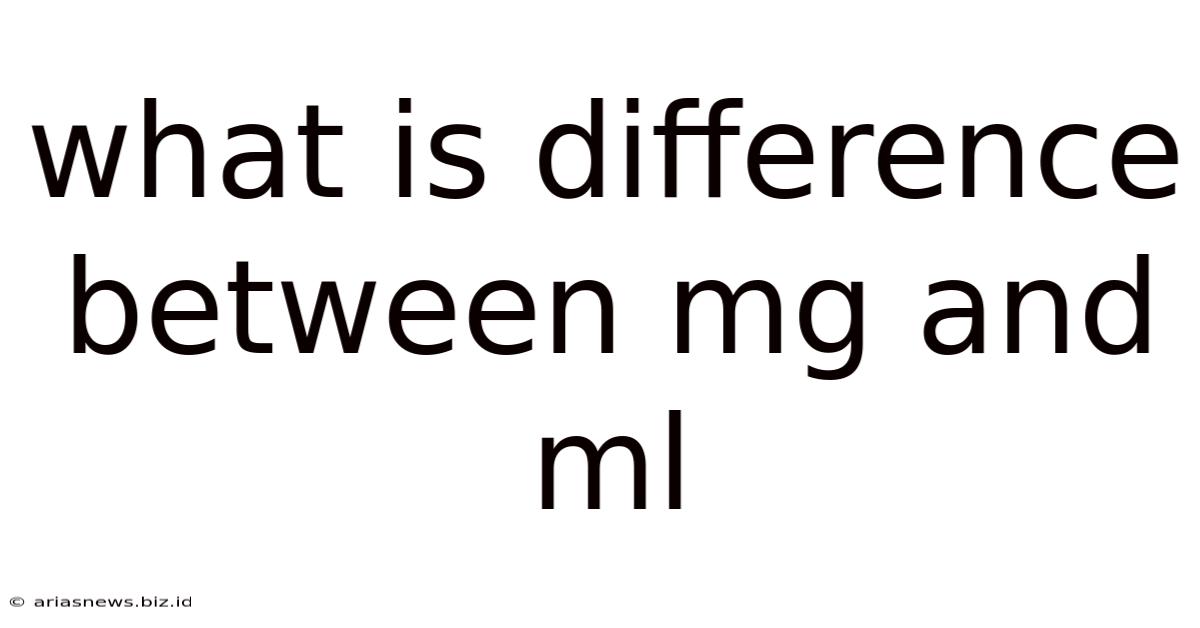 What Is Difference Between Mg And Ml