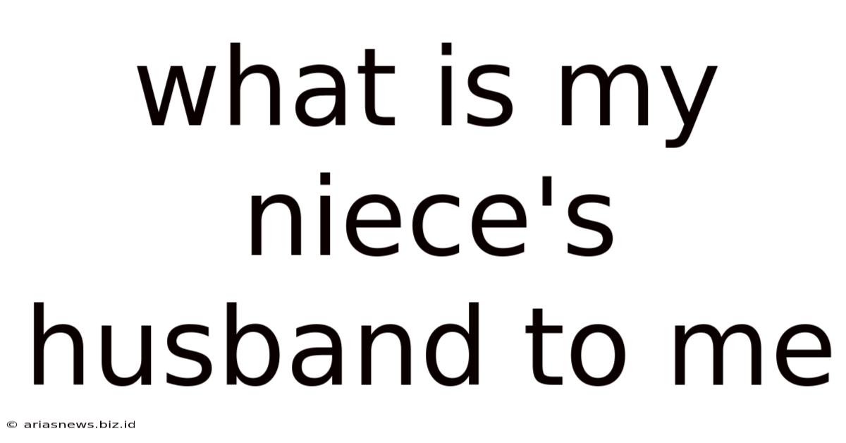 What Is My Niece's Husband To Me