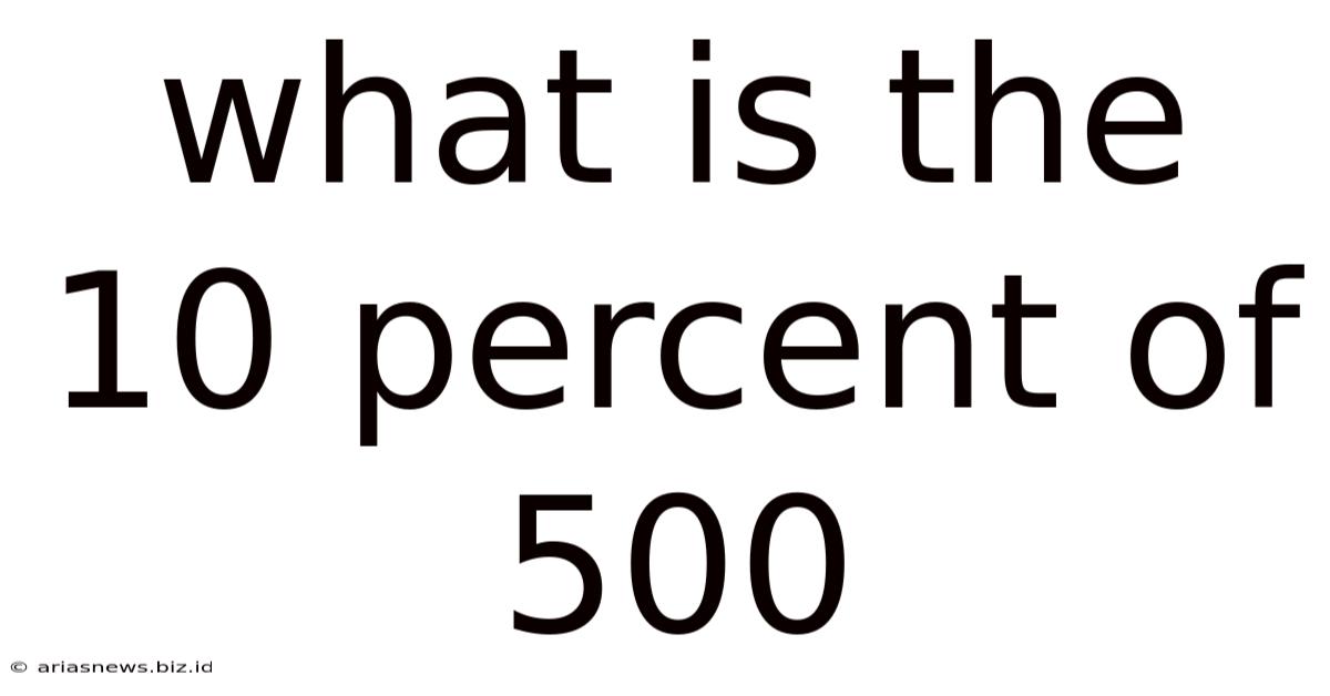 What Is The 10 Percent Of 500
