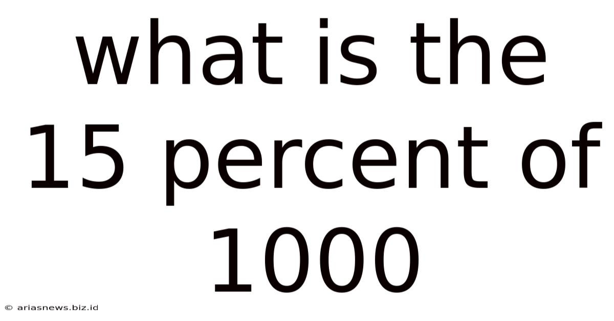 What Is The 15 Percent Of 1000