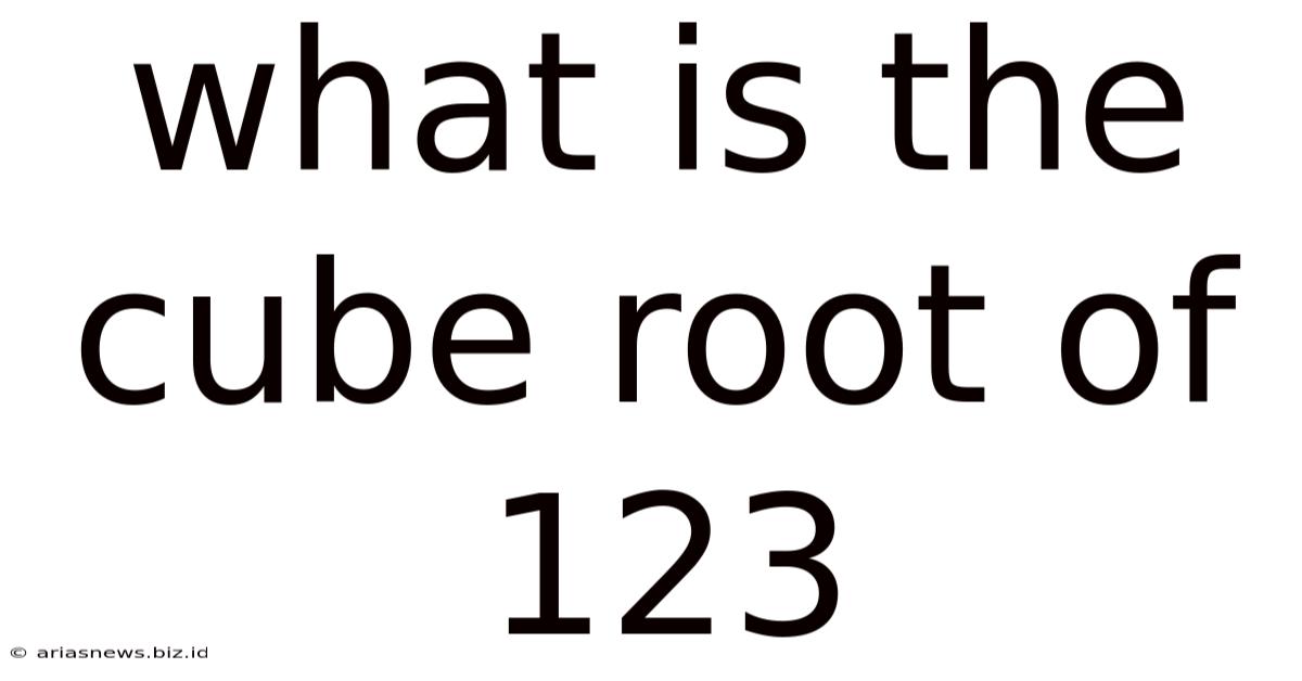 What Is The Cube Root Of 123
