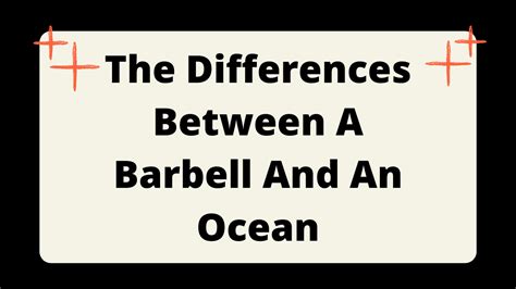 What Is The Difference Between A Barbell And An Ocean