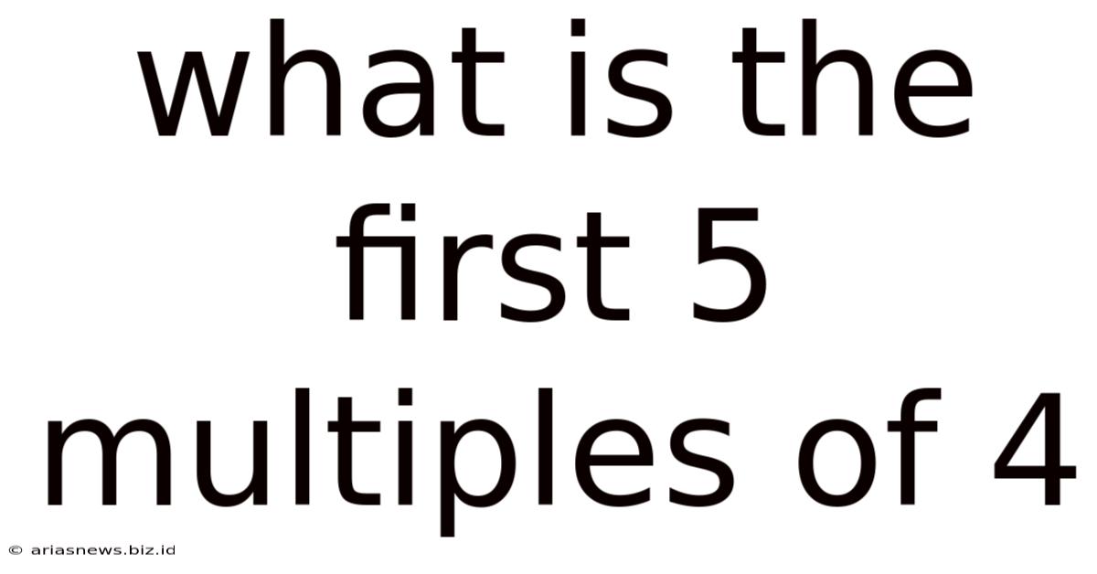 What Is The First 5 Multiples Of 4
