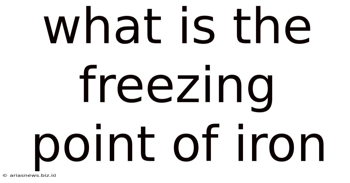 What Is The Freezing Point Of Iron