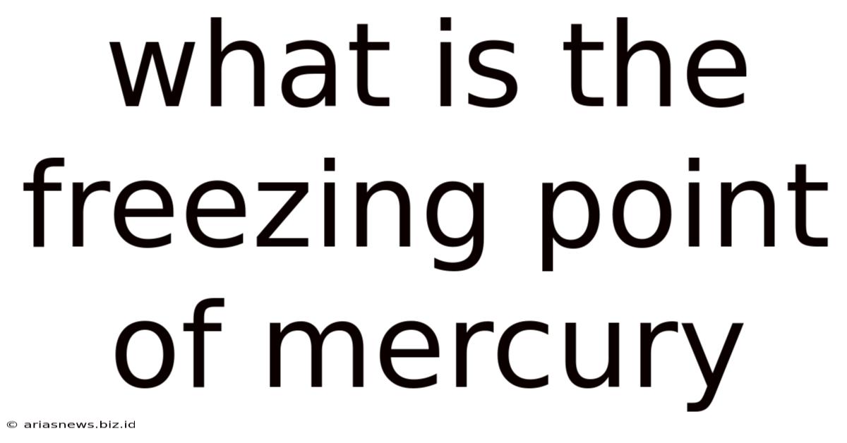 What Is The Freezing Point Of Mercury