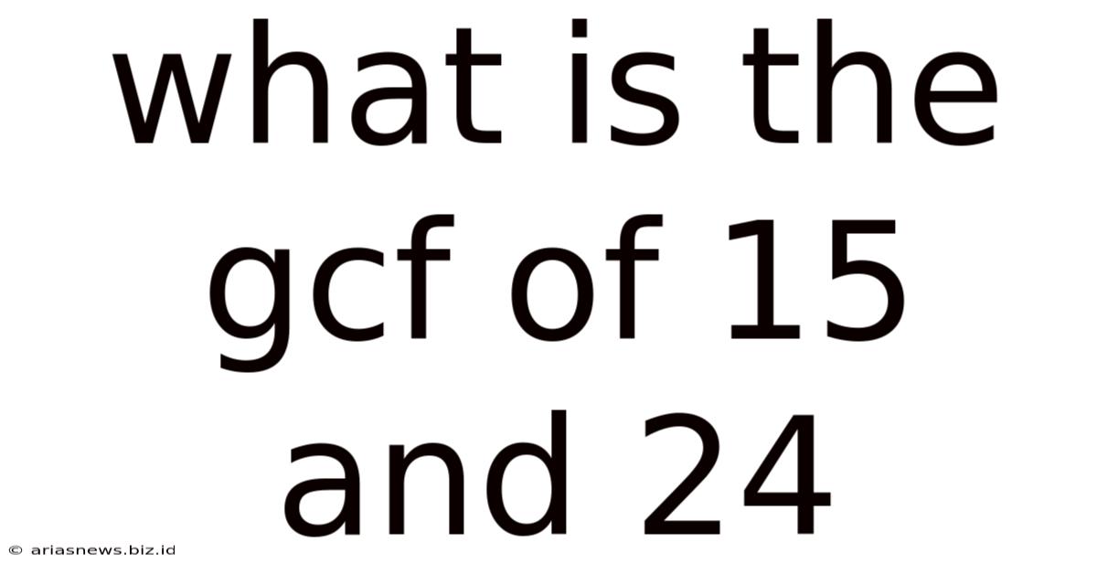 What Is The Gcf Of 15 And 24