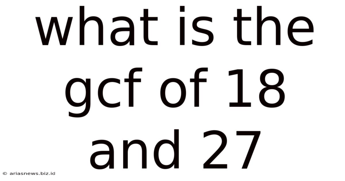What Is The Gcf Of 18 And 27