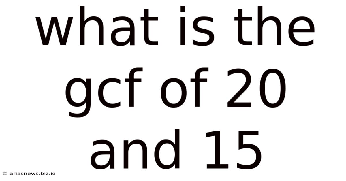 What Is The Gcf Of 20 And 15