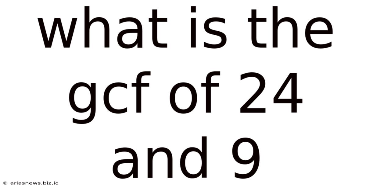 What Is The Gcf Of 24 And 9