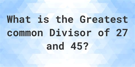 What Is The Gcf Of 45 And 27