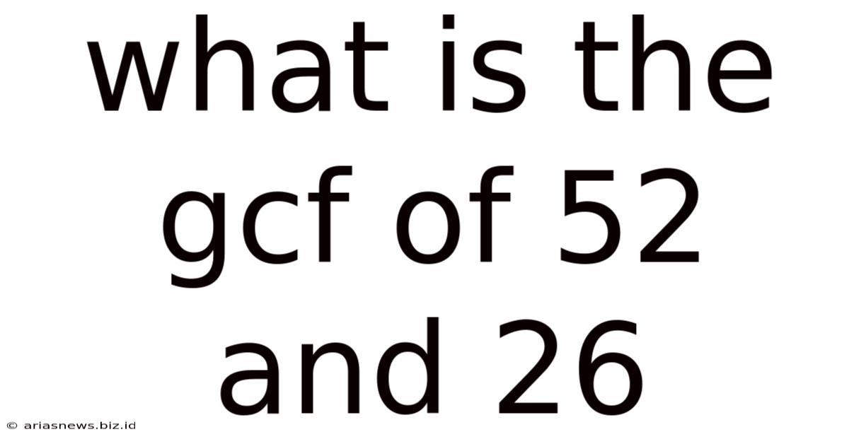 What Is The Gcf Of 52 And 26